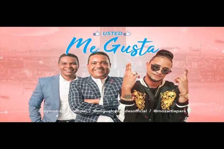 “Usted me gusta” RAYMOND y MIGUEL Feat MOZART LA PARA