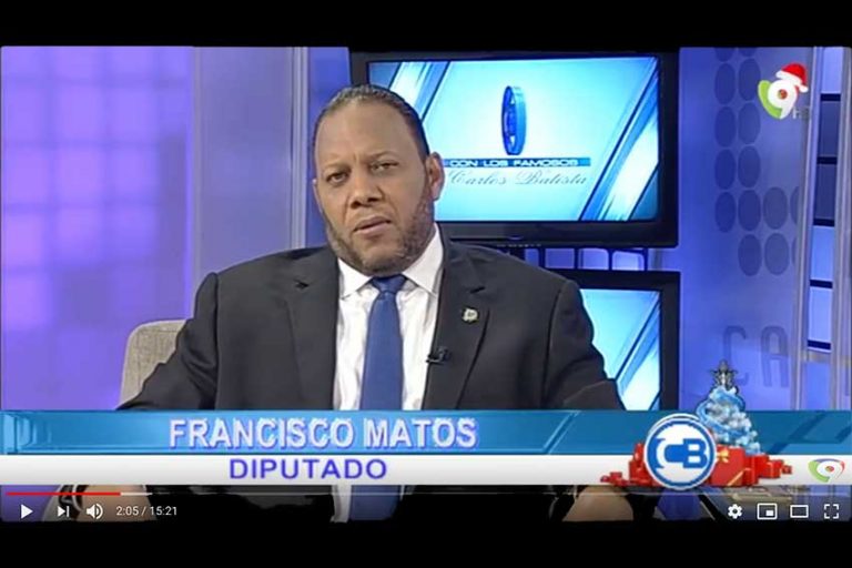 Entrevista al Diputado Francisco Matos en Con los Famosos con Carlos Batista