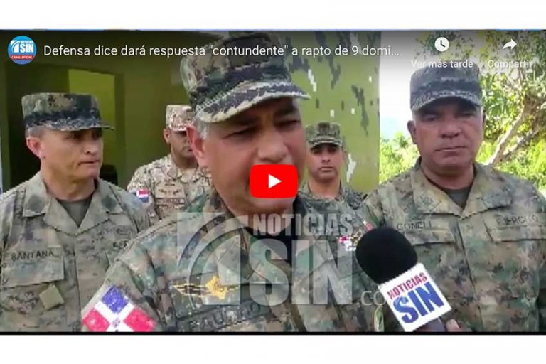 Defensa dice dará respuesta «contundente» a rapto de 9 dominicanos