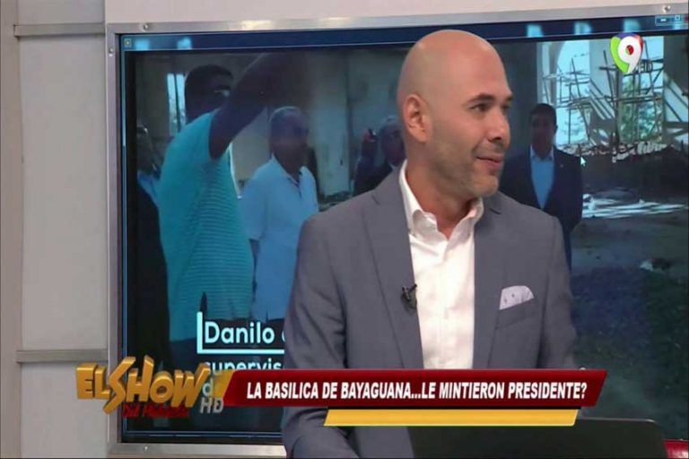 La Basilica de Bayaguana…¿Le mintieron Sr Presidente?