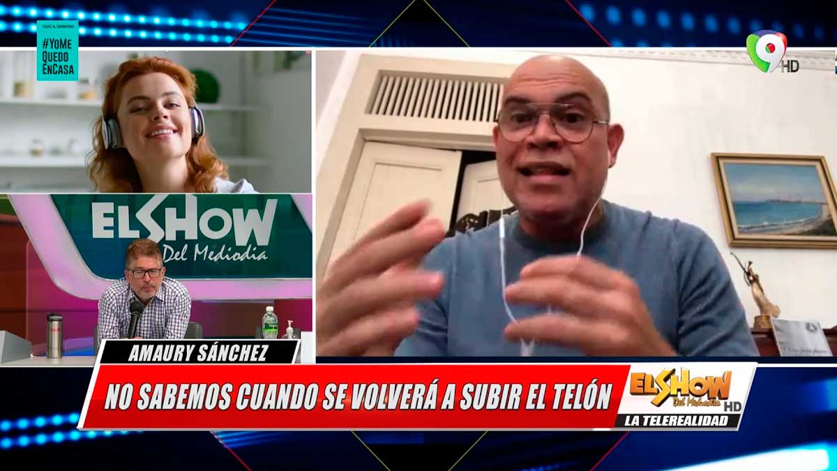 Amaury Sánchez: No sabemos como se resolverá la situación del arte y espectáculo | El Show del Mediodía