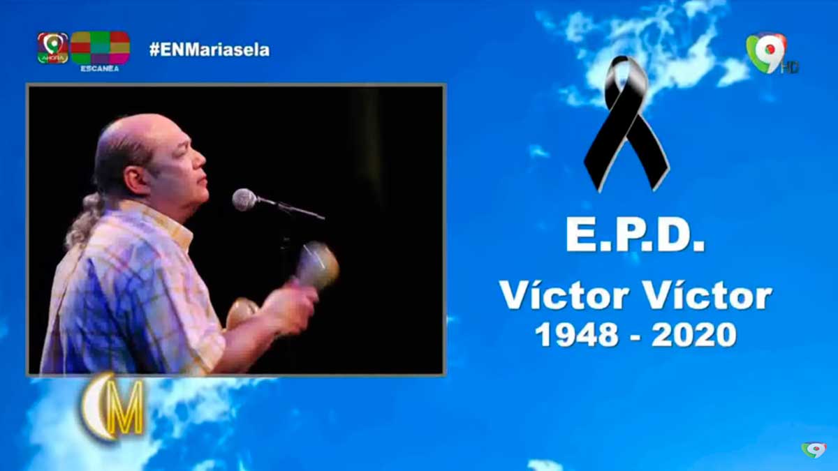 ¡Luto Nacional! Fallece el gran Victor Victor por COVID-19 - Esta Noche Mariasela