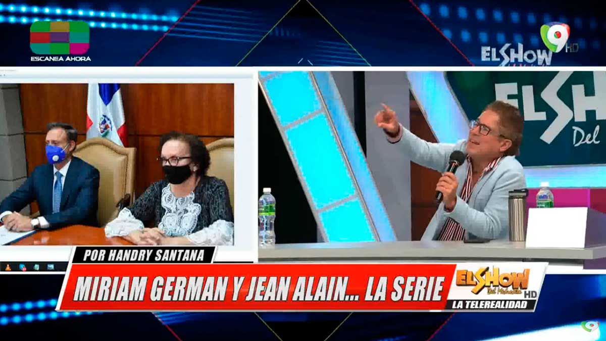 Miriam Germán y Jean Alain… ¿Y ahora que se cambió el guion? | El Show del Mediodía