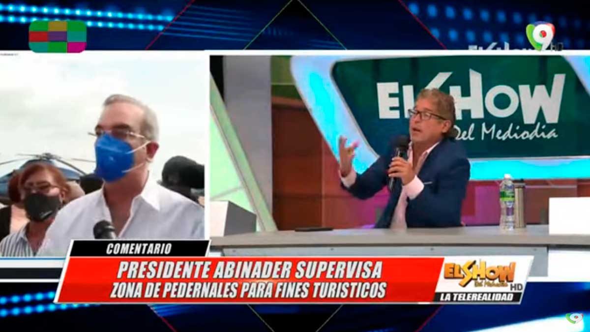 Pedernales es visitada por Luis Abinader para desarrollos turísticos | El Show del Mediodía