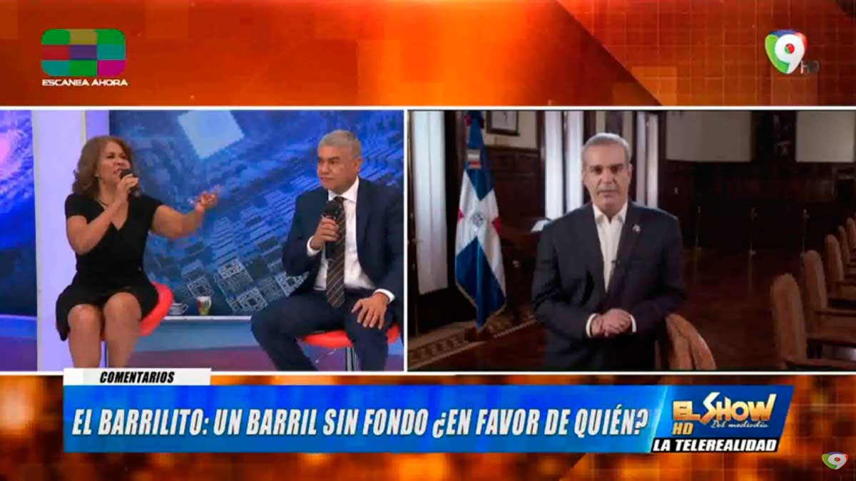 El presidente pide que se retire El Barrilito | El Show del Mediodía