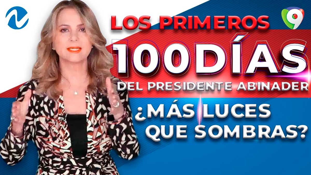 Análisis de los primeros 100 días del presidente Abinader