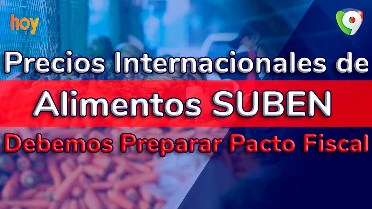 Precios internacionales de alimentos suben: Debemos preparar pacto fiscal, dice Óscar Medina