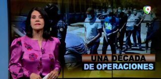 Una década de operaciones | El Informe con Alicia Ortega