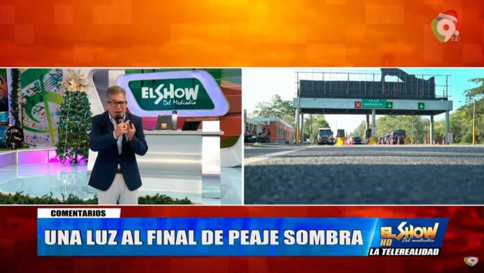 Luis Abinader anuncia “Fin del Peaje Sombra en Autopista” | El Show del Mediodía