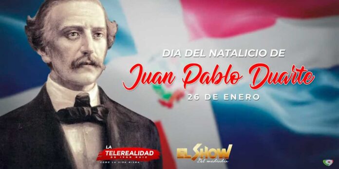 Hoy conmemoramos el Natalicio de Juan Pablo Duarte | El Show del Mediodía